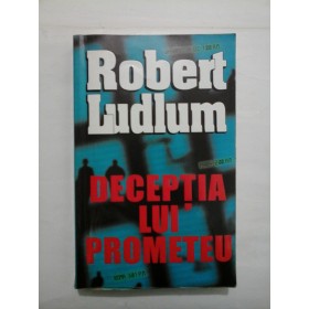   DECEPTIA  LUI  PROMETEU  -  Robert  Lullum 